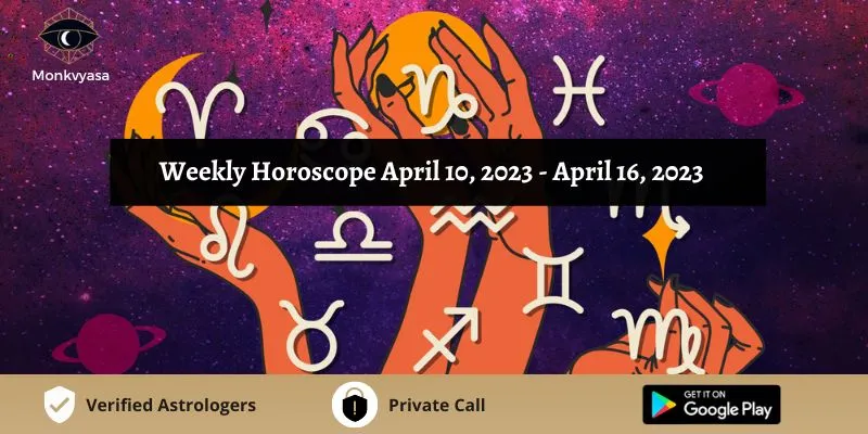 https://www.monkvyasa.com/public/assets/monk-vyasa/img/Weekly Horoscope 10 to 16 aprilwebp